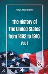 Hawthorne, J: History of the United States from 1492 to 1910 - Julian Hawthorne - 9789359324982