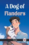 A Dog of Flanders - Ouida - 9789359327549