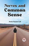 Nerves and Common Sense - Annie Payson Call - 9789359329703