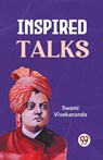 Inspired Talks - Swami Vivekananda - 9789359393674