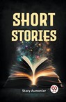 Short Stories - Stacy Aumonier - 9789359393933