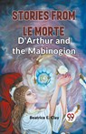 Stories from Le Morte D'Arthur and the Mabinogion (Edition2023) - Beatrice E Clay - 9789359396224