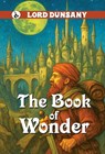 The Book of Wonder - Edward John Moreton Dunsany - 9789359914480