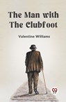 The Man with the Clubfoot (Edition2023) - Williams Valentine - 9789359952550