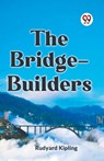 The Bridge-Builders (Edition2023) - Kipling Rudyard - 9789359952758