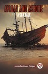 Afloat and AshoreA Sea Tale (Edition2023) - Fenimore Cooper James - 9789359953823
