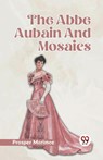 The Abbe Aubain and Mosaics - Prosper Merimee - 9789359955773