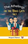The Athelingsor, the Three Gifts Vol. 1 (Edition2023) - Oliphant Margaret - 9789359957104
