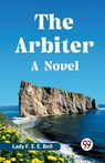 The ArbiterA Novel (Edition2023) - F E E Bell Lady - 9789359957258