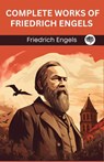 Complete Works of Friedrich Engels (Grapevine edition) - Friedrich Engels - 9789360006273