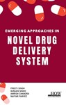 Emerging Approaches in Novel Drug Delivery System - Preeti Singh ; Gunjan Singh ; Amrish Chandra - 9789360091729