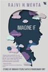 Imagine If - Rajvi H. Mehta - 9789360451127
