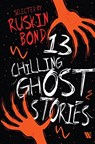 13 Chilling Ghost Stories - Ruskin Bond - 9789360454210