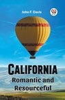 California Romantic and Resourceful - John F Davis - 9789360466718