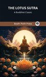 The Lotus Sutra - Bodhi Path Press - 9789360515751