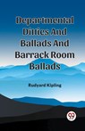Departmental Ditties And Ballads And Barrack Room Ballads - Rudyard Kipling - 9789361151965