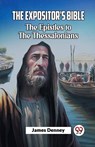 The Expositor'S Bible The Epistles To The Thessalonians - James Denney - 9789361154317