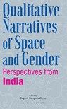 Qualitative Narratives of Space and Gender - Dr Jagriti (Manipal Institute of Social Sciences Humanities and Arts Gangopadhyay - 9789361317569