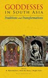 Goddesses in South Asia - R (Jawaharlal Nehru University Mahalakshmi ; Malavika (Department of History Binny ; Megha (SRM University Yadav - 9789361317767