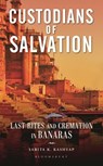 Custodians of Salvation - Dr Sarita K. Kashyap - 9789361319105