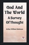 God And The World A Survey Of Thought - Arthur William Robinson - 9789361421914