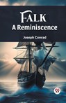 Falk A Reminiscence - Joseph Conrad - 9789361426735