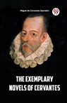 The Exemplary Novels of Cervantes (Edition2023) - Miguel De Cervantes Saavedra - 9789361429354