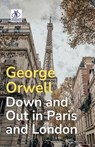 Down and Out in Paris and London - George Orwell - 9789361443367