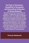 The Power of Conscience, exemplified in the genuine and extraordinary confession of Thomas Bedworth; Delivered to one of the principal officers of Newgate, the night before his execution on September 18, 1815, for the murder of Elizabeth Beesmore in Drury - Thomas Bedworth - 9789361473623