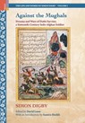 Against the Mughals: Dreams and Wars of Dattu Sarvani, a Sixteenth-Century Indo-Afghan Soldier - Simon Digby - 9789361777028