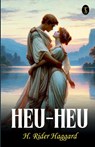 Heu-heu - H. Rider Haggard - 9789361846809