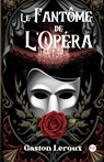 Le Fantôme de l'Opéra - Gaston Leroux - 9789361905902