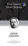 Five Great Short Stories of Anton Chekhov (The Black Monk, The House with the Mezzanine, Gooseberries, The Lady with the Toy Dog & Peasants) - Anton Chekhov - 9789362051677