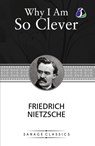 Why I am so Clever - Friedrich Nietzsche - 9789362053893