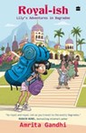 Royal-ish - Amrita Gandhi ; Lee-Roy Lahey - 9789362136992