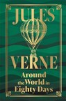 Around the World in Eighty Days (Deluxe Hardbound Edition) - Jules Verne - 9789362145703