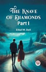 The Knave of Diamonds PART I (Edition2024) - Ethel M Dell - 9789362762603