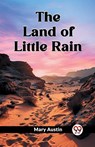 The Land of Little Rain (Edition2024) - Mary Austin - 9789362769381
