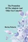 Travels in the Interior of Brazil with notices on its climate, agriculture, commerce, population, mines, manners, and customs: and a particular account of the gold and diamond districts. (Edition1) - Morley Roberts - 9789362920553