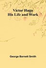 Mysticism and its Results: Being an Inquiry into the Uses and Abuses of Secrecy (Edition1) - George Barnett Smith - 9789362920645