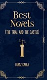 Best Novels of franz kafka ( The Trial and The castle ) - Franz Kafka - 9789362960542