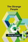 The strange people - Murray Leinster - 9789362990976