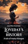 Loveday's historyA tale of many changes (Edition2024) - Lucy Ellen Guernsey - 9789363050792