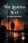 The Lighted Way (Edition2024) - E Phillips Oppenheim - 9789363053809