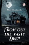 From out the Vasty Deep (Edition2024) - Marie Belloc Lowndes - 9789363055223
