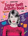Taylor Swift Activity Book 5-in-1 - Hannah Kurry - 9789363114777