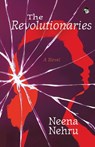 The Revolutionaries - Neena Nehru - 9789363363427