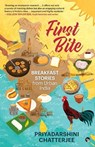 First Bite - Priyadarshini Chatterjee - 9789363367654