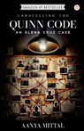 Unravelling The Quinn Code - Aanya Mittal - 9789363387966