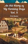 An Old Story Of My Farming Days Vol. II - Fritz Reuter - 9789364281461